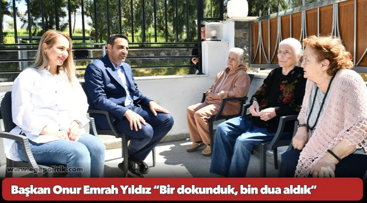 Başkan Onur Emrah Yıldız “Bir dokunduk, bin dua aldık”