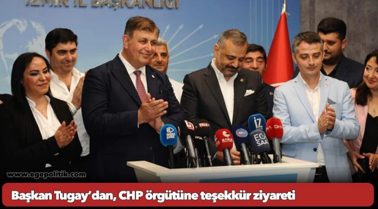 Başkan Tugay’dan, CHP örgütüne teşekkür ziyareti