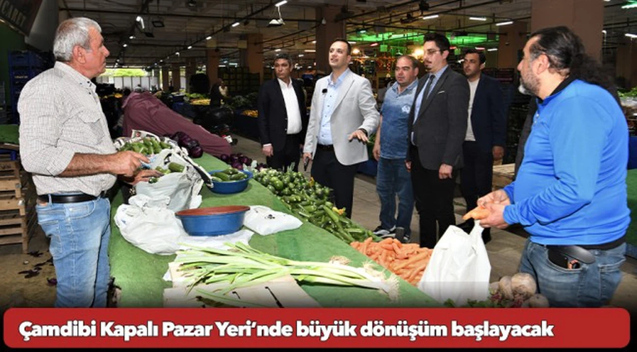 Çamdibi Kapalı Pazar Yeri’nde büyük dönüşüm başlayacak