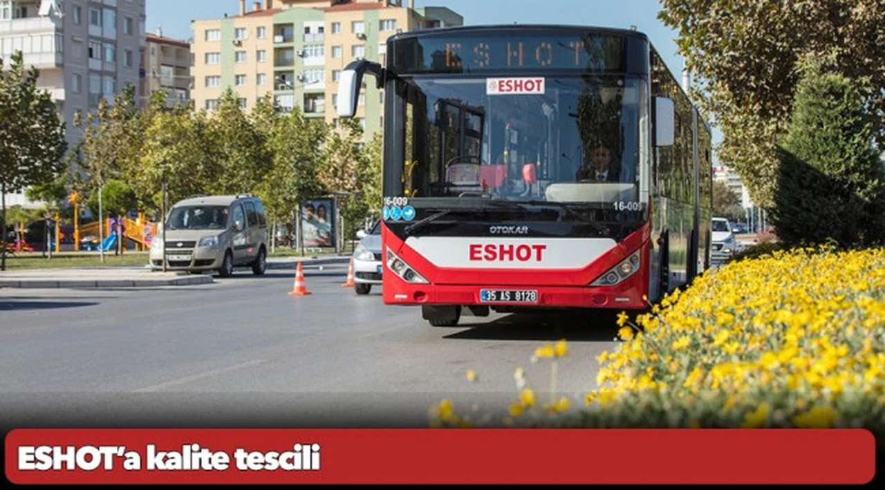 ESHOT’a kalite tescili