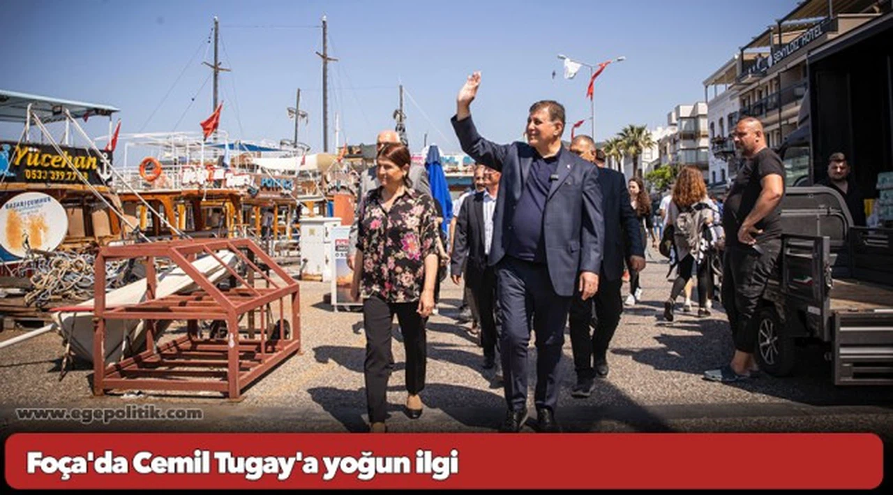 Foça'da Cemil Tugay'a yoğun ilgi
