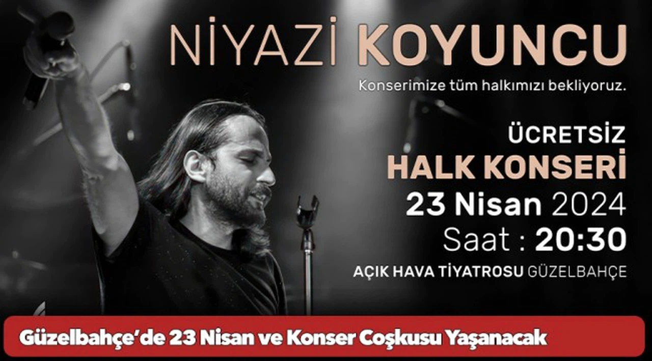 Güzelbahçe’de 23 Nisan ve Konser Coşkusu Yaşanacak