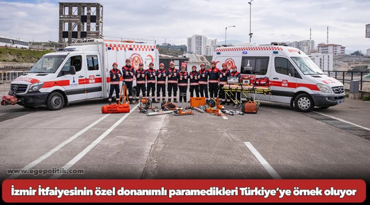 İzmir İtfaiyesinin özel donanımlı paramedikleri Türkiye’ye örnek oluyor