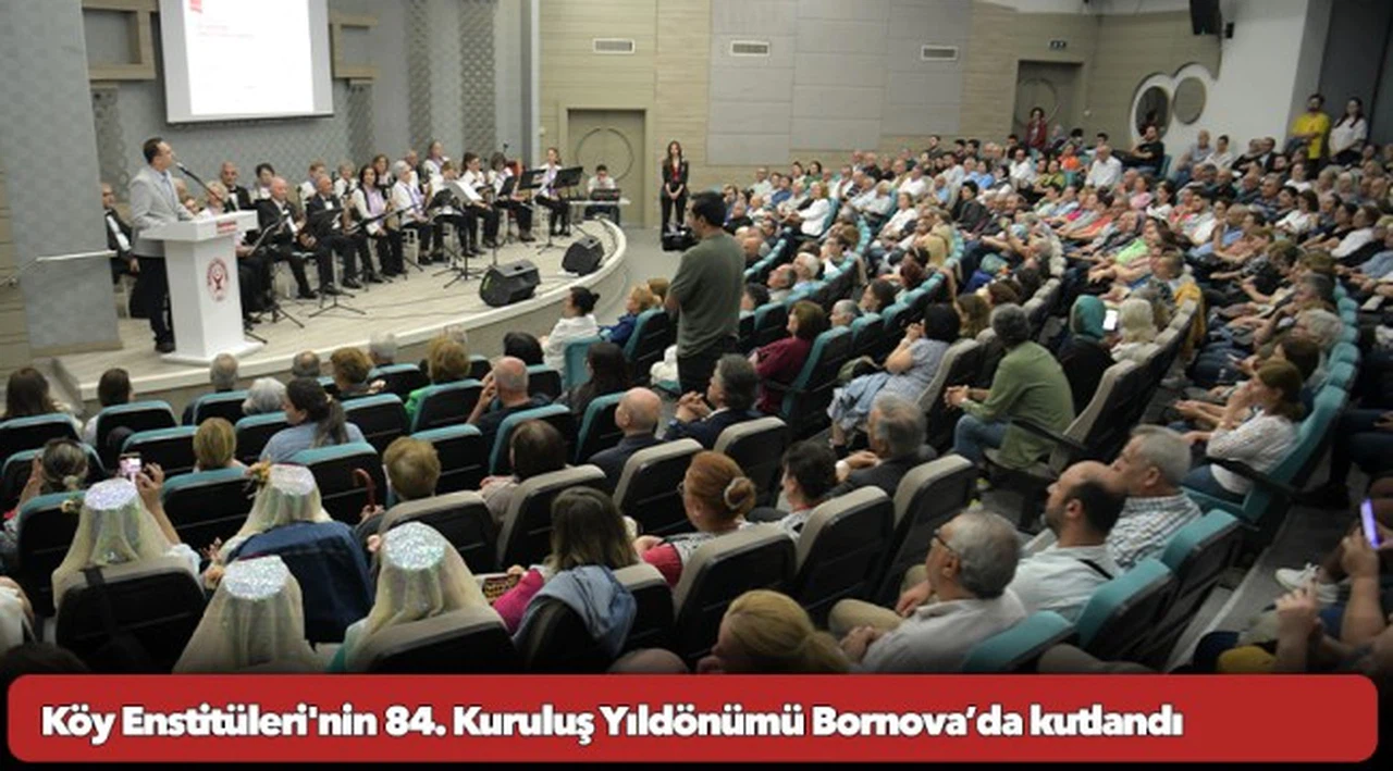 Köy Enstitüleri'nin 84. Kuruluş Yıldönümü Bornova’da kutlandı