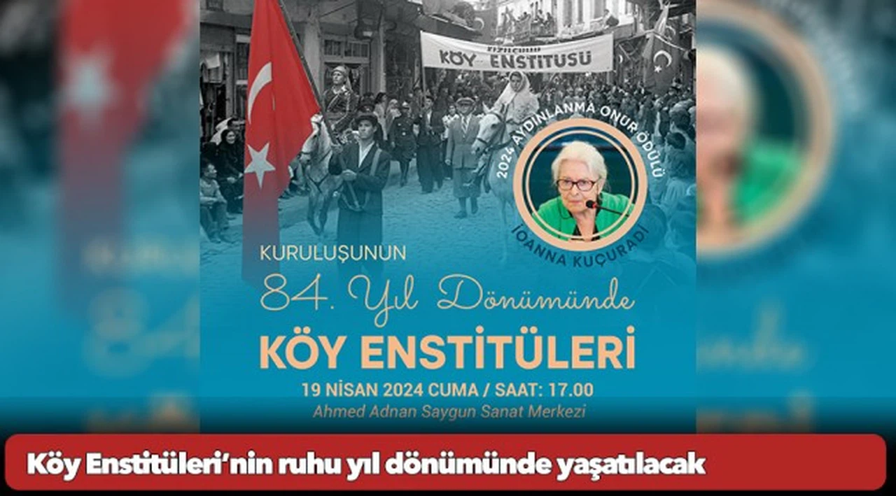 Köy Enstitüleri’nin ruhu yıl dönümünde yaşatılacak