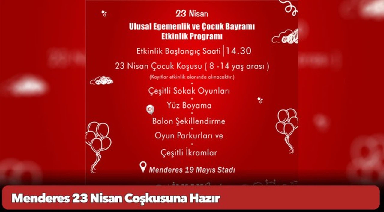 Menderes 23 Nisan Coşkusuna Hazır