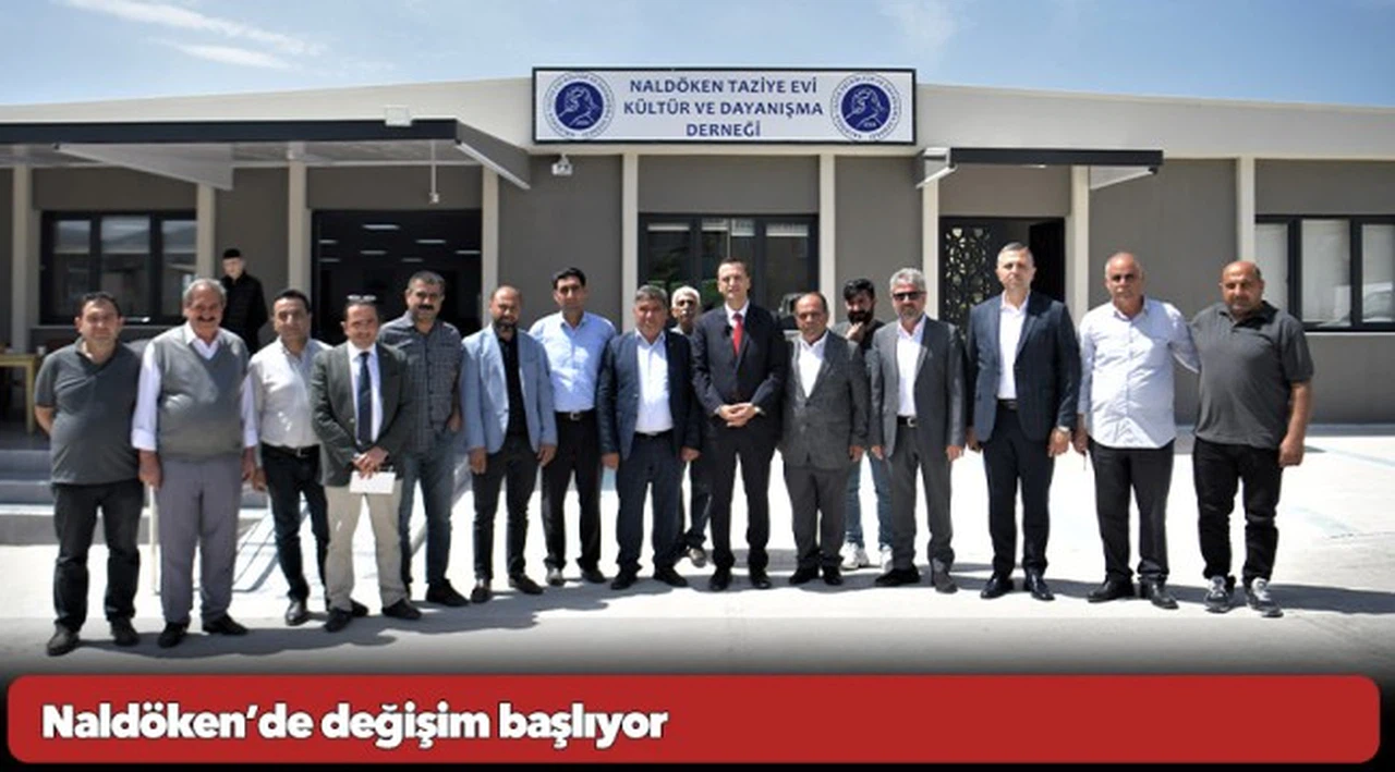 Naldöken’de değişim başlıyor