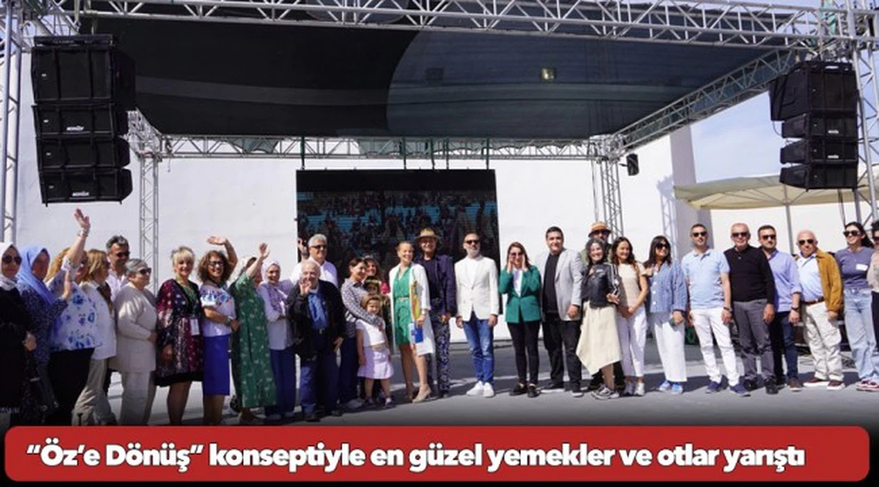 “Öz’e Dönüş” konseptiyle   en güzel yemekler ve otlar yarıştı