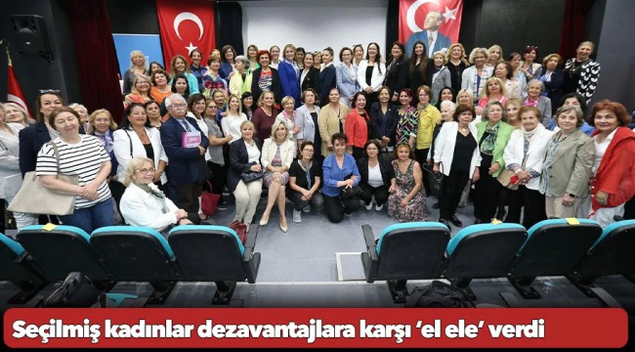 Seçilmiş kadınlar dezavantajlara karşı ‘el ele’ verdi