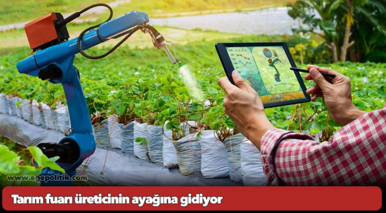 Tarım fuarı üreticinin ayağına gidiyor