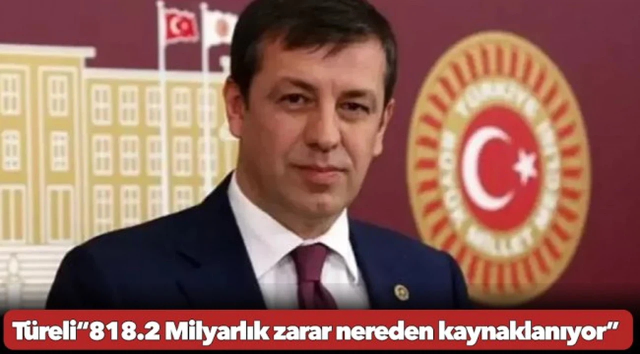 Türeli, "818.2 Milyarlık zarar nereden kaynaklanıyor"