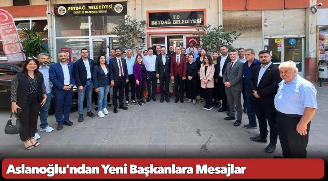 Aslanoğlu'ndan Yeni Başkanlara Mesajlar