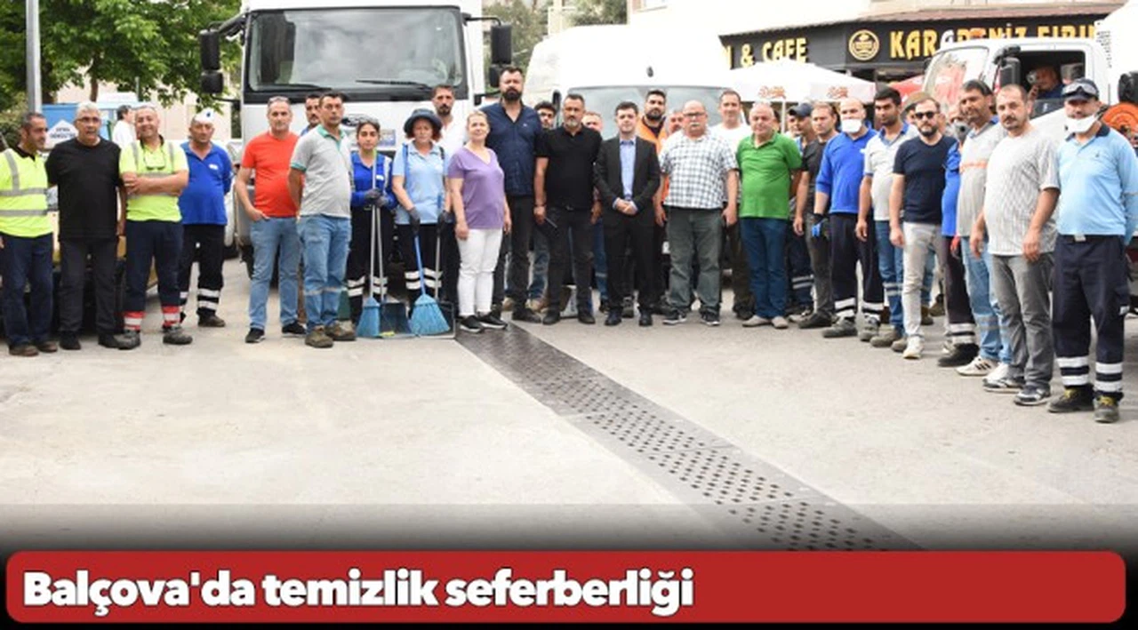 Balçova'da temizlik seferberliği