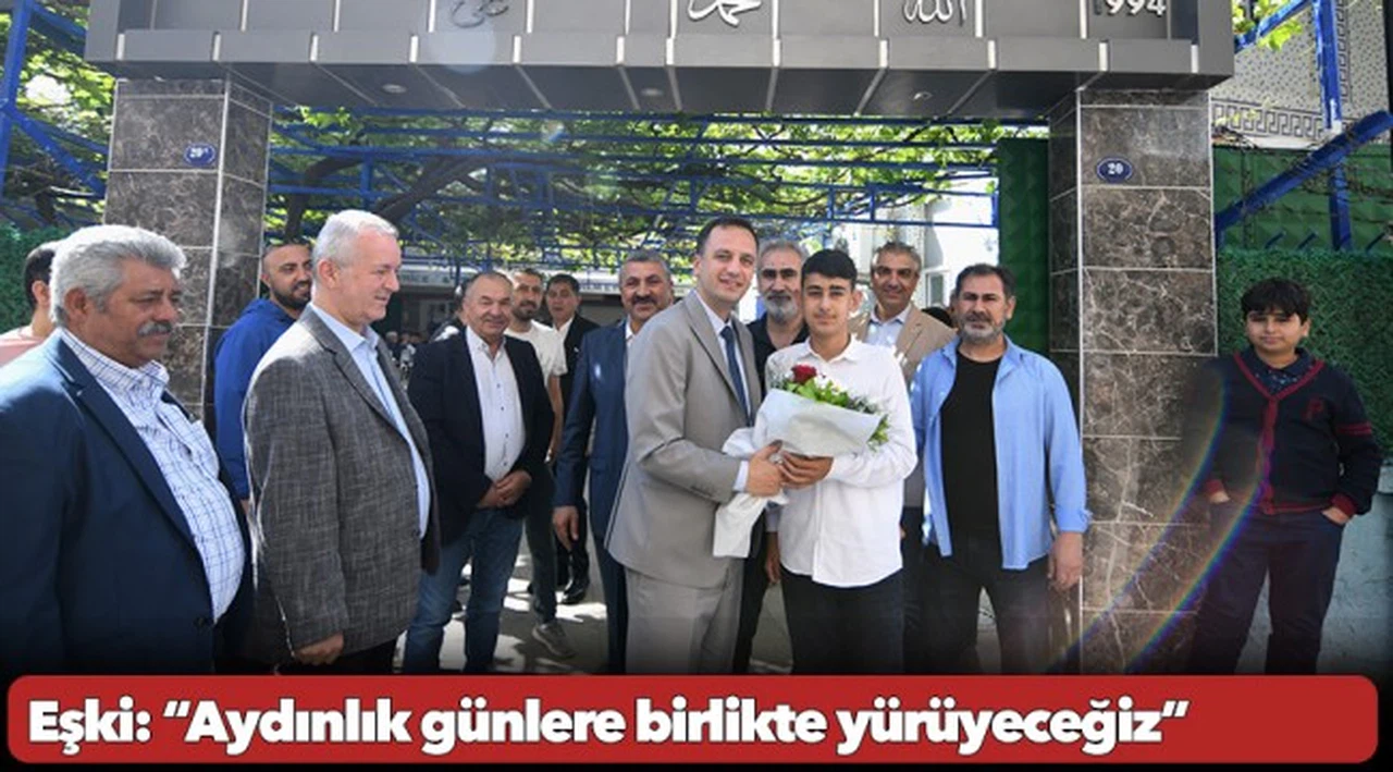 Başkan Eşki: “Aydınlık günlere birlikte yürüyeceğiz”