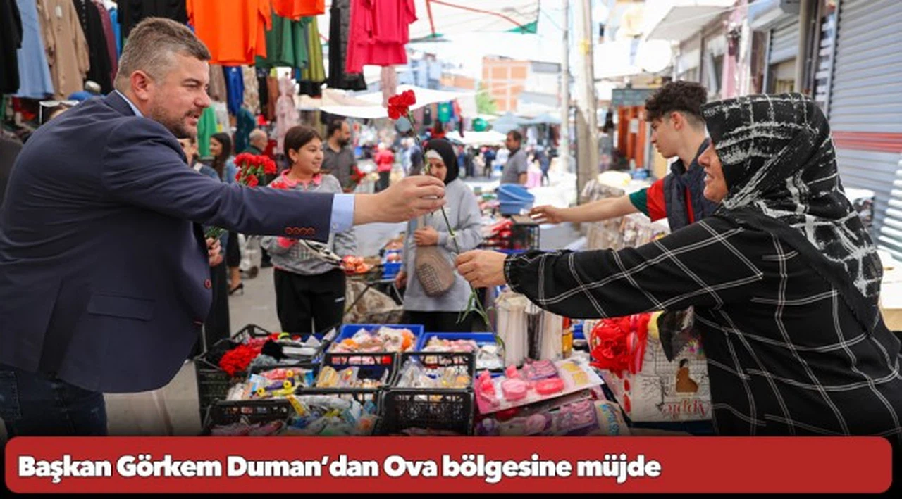 Başkan Görkem Duman’dan Ova bölgesine müjde