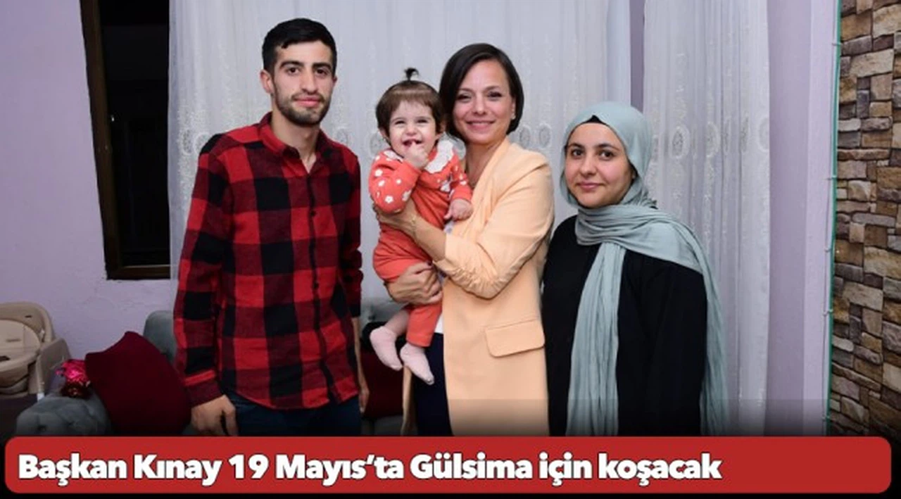 Başkan Kınay 19 Mayıs’ta Gülsima için koşacak