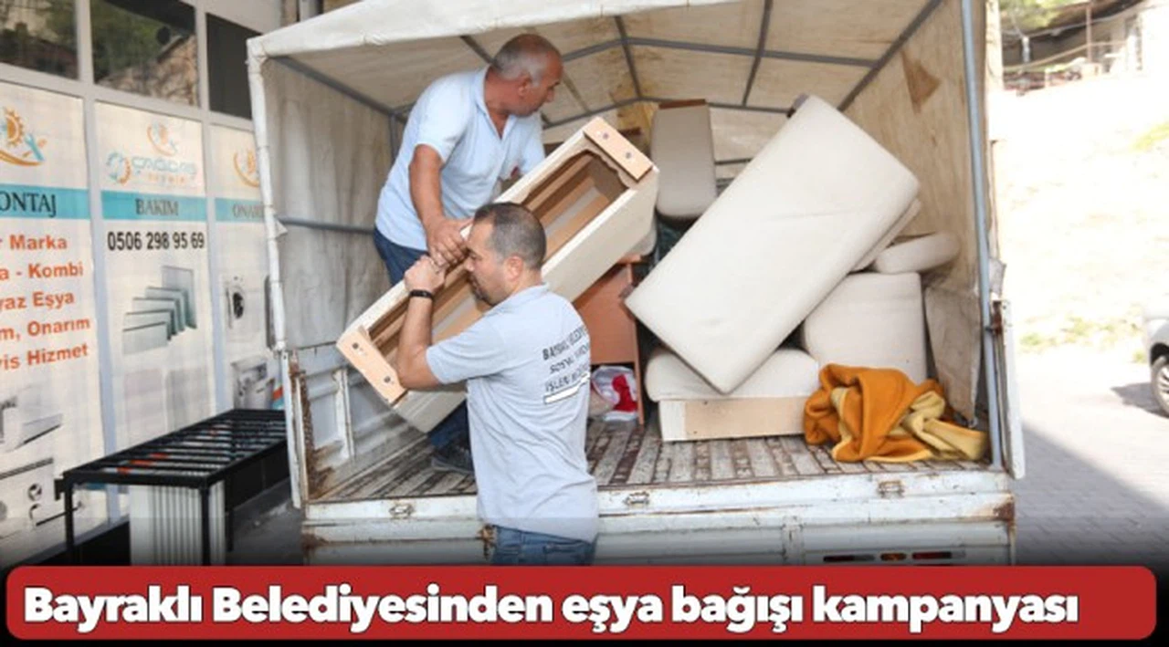 Bayraklı Belediyesinden eşya bağışı kampanyası