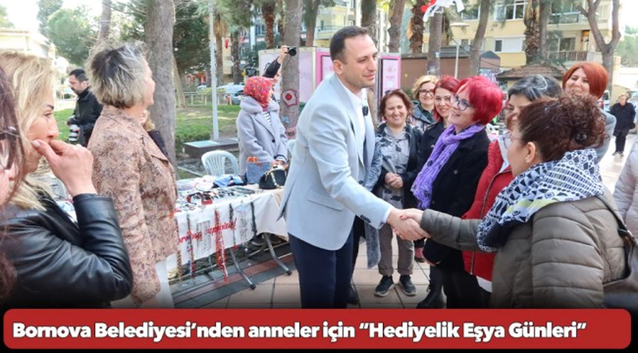 Bornova Belediyesi’nden anneler için “Hediyelik Eşya Günleri”