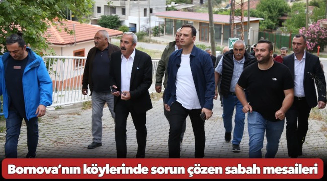 Bornova’nın köylerinde sorun çözen sabah mesaileri