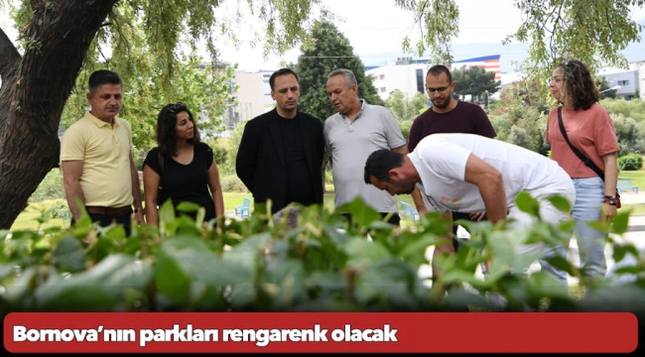 Bornova’nın parkları rengarenk olacak