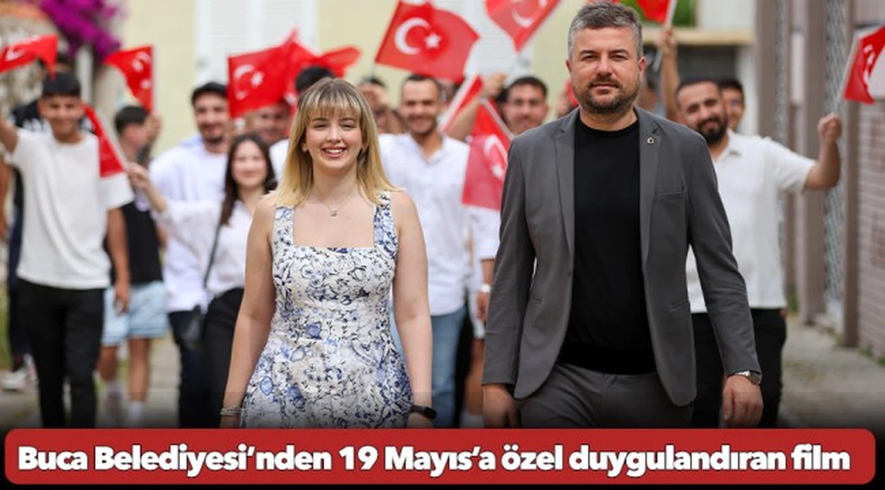 Buca Belediyesi’nden 19 Mayıs’a özel duygulandıran film