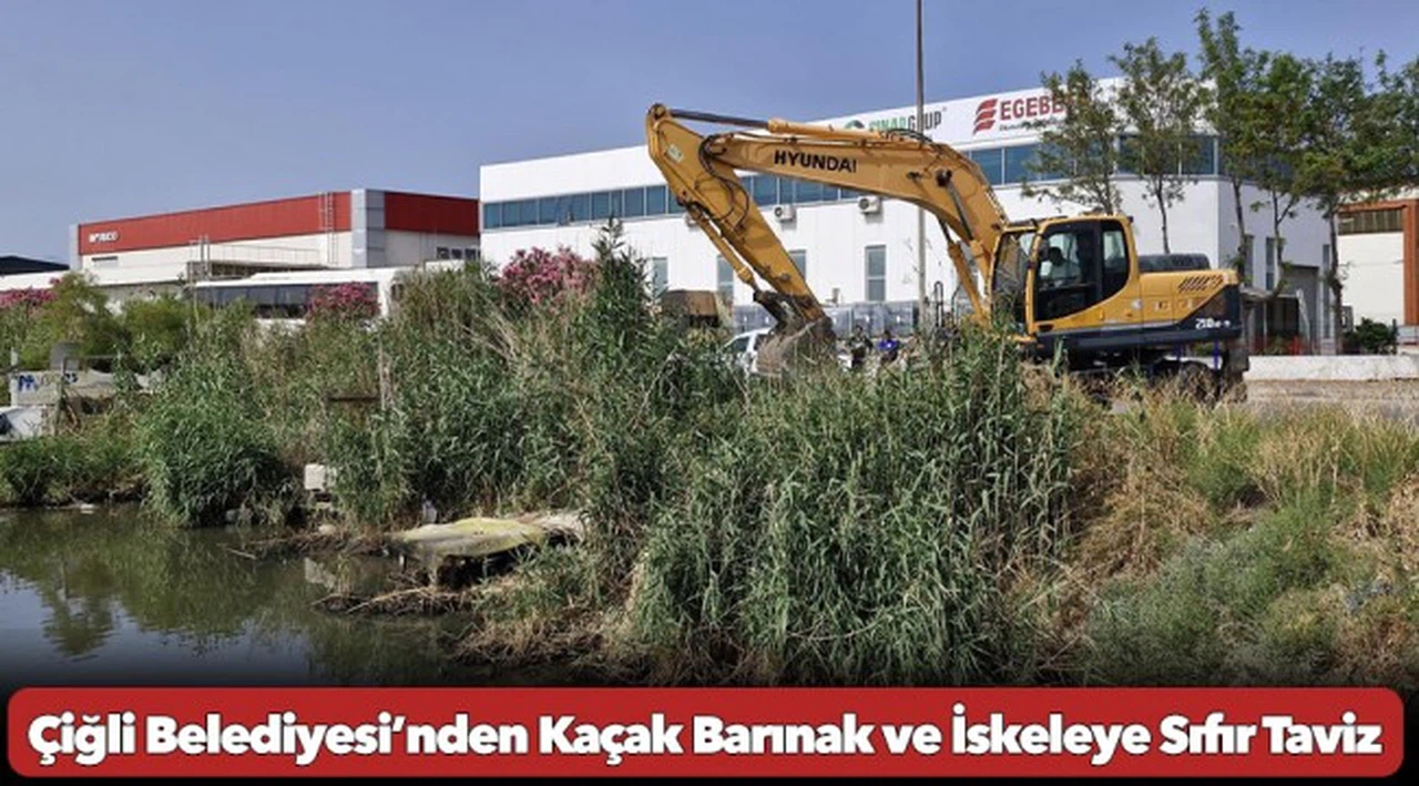Çiğli Belediyesi’nden Kaçak Barınak ve İskeleye Sıfır Taviz