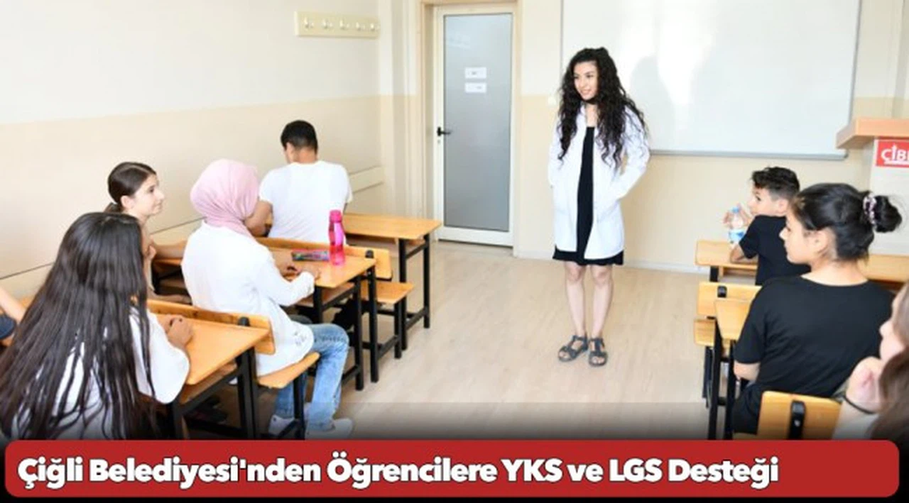 Çiğli Belediyesi'nden Öğrencilere YKS ve LGS Desteği