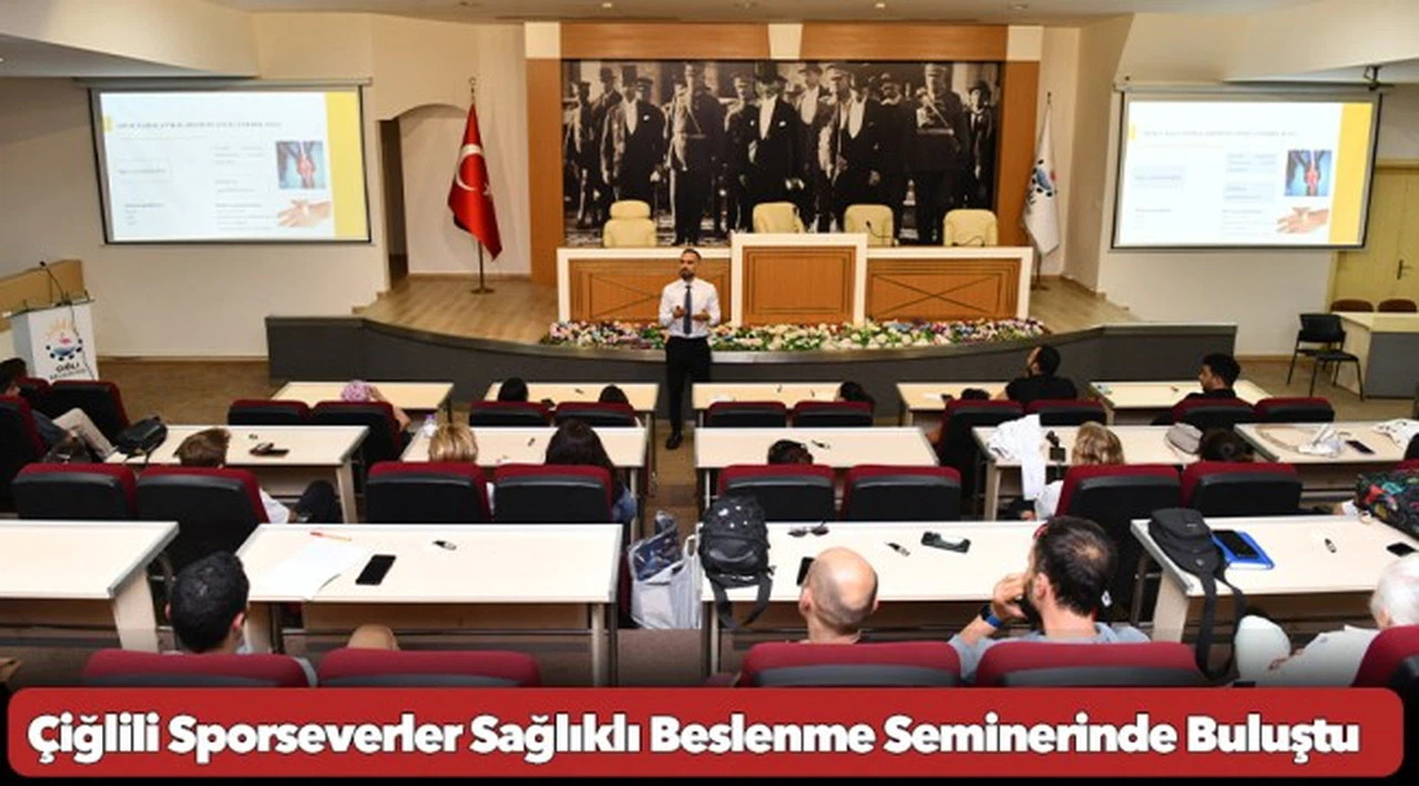Çiğlili Sporseverler Sağlıklı Beslenme Seminerinde Buluştu