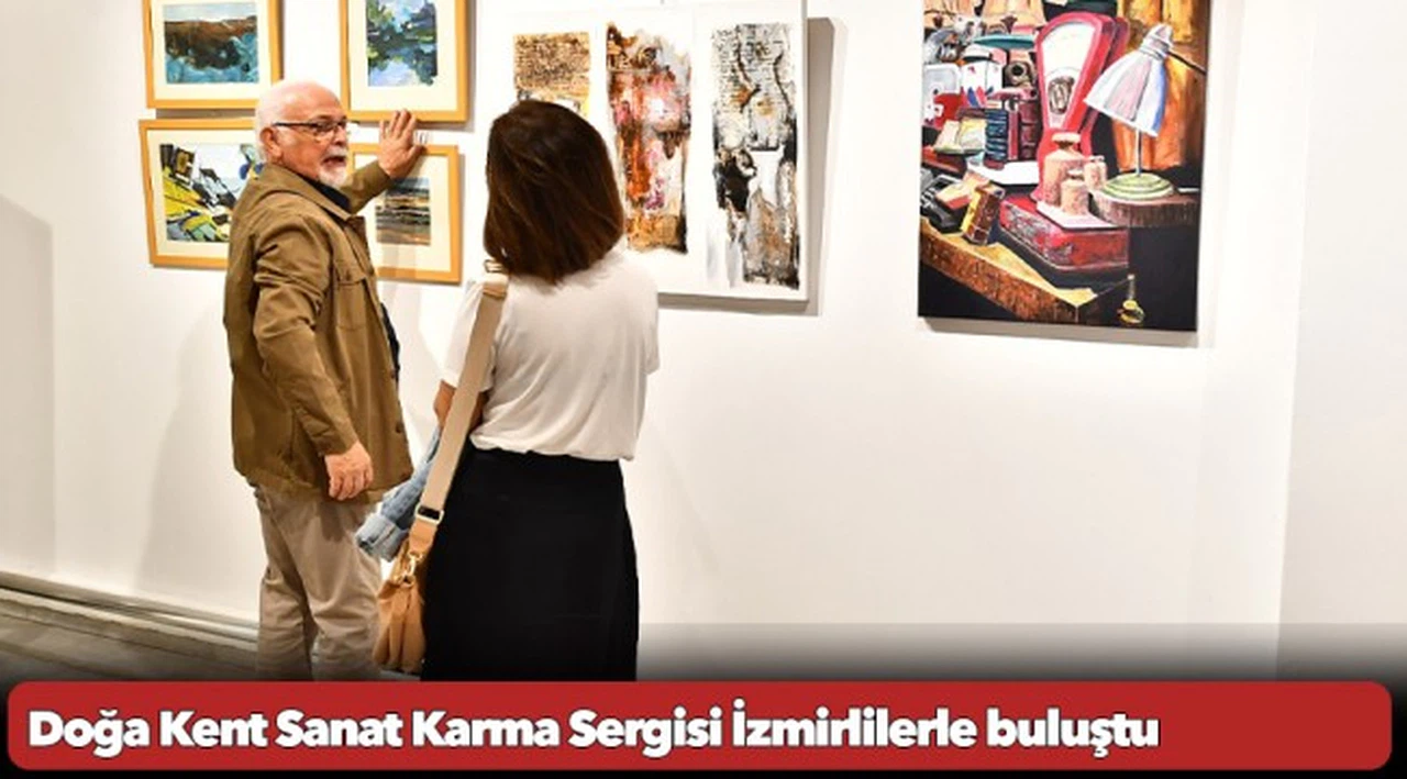 Doğa Kent Sanat Karma Sergisi İzmirlilerle buluştu