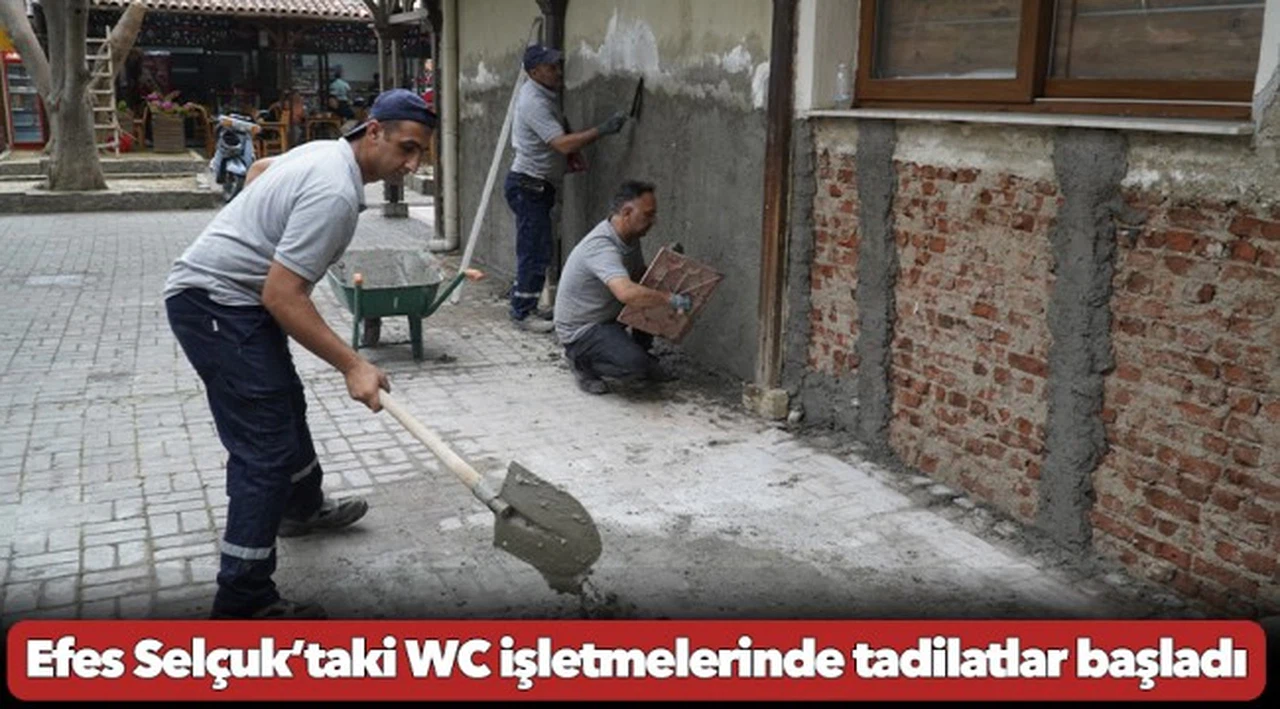 Efes Selçuk’taki WC işletmelerinde tadilatlar başladı