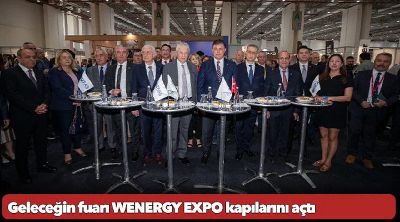 Geleceğin fuarı WENERGY EXPO kapılarını açtı