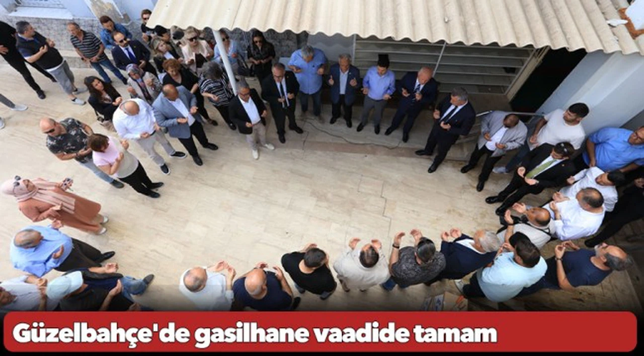 Güzelbahçe'de gasilhane vaadide tamam