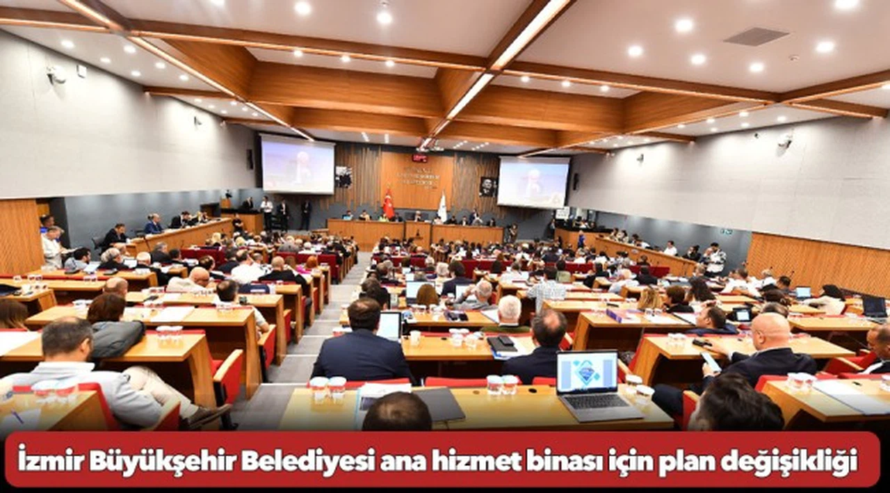 İzmir Büyükşehir Belediyesi ana hizmet binası için plan değişikliği