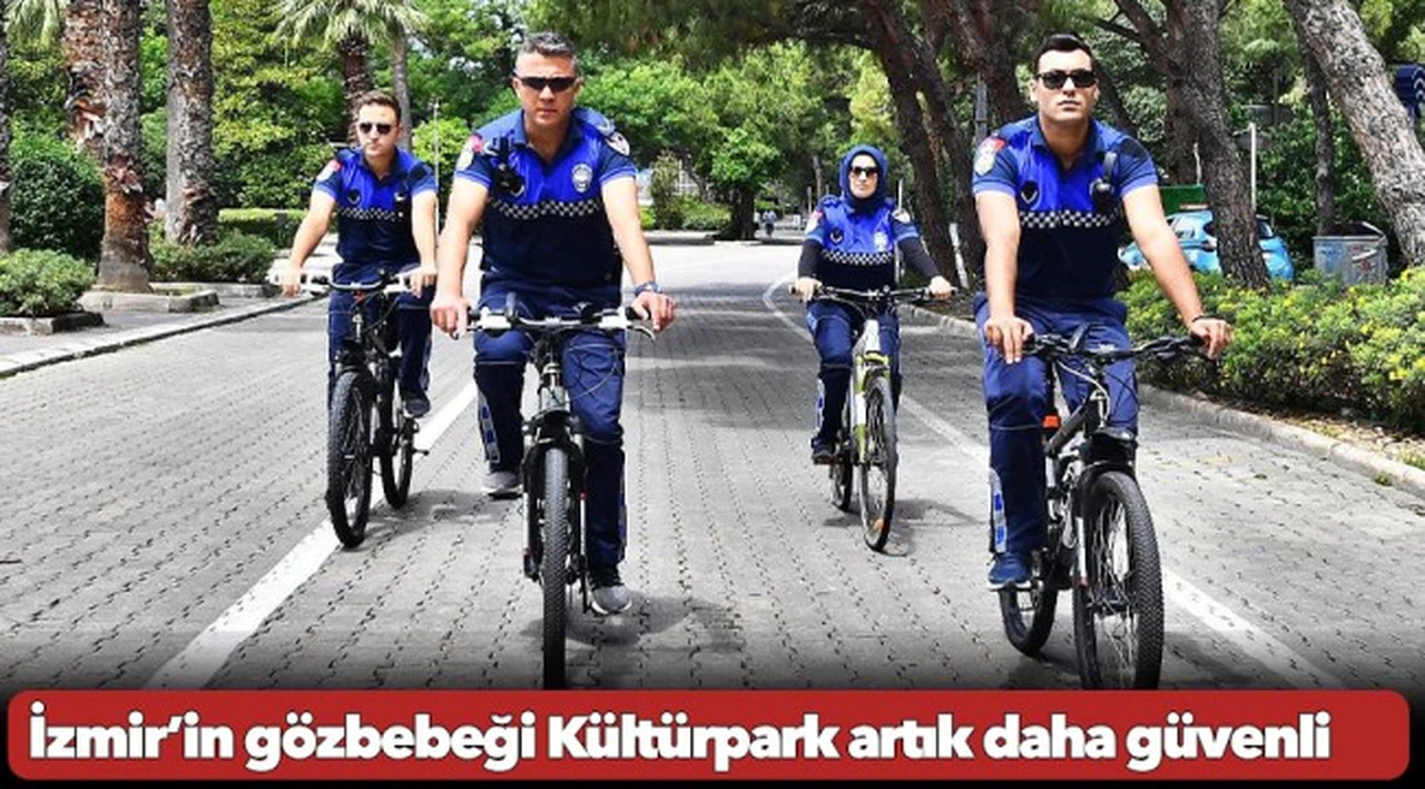 İzmir’in gözbebeği Kültürpark artık daha güvenli