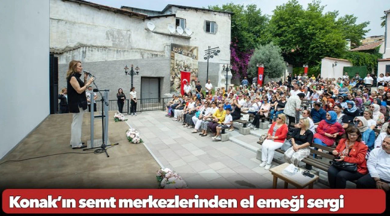 Konak’ın semt merkezlerinden el emeği sergi