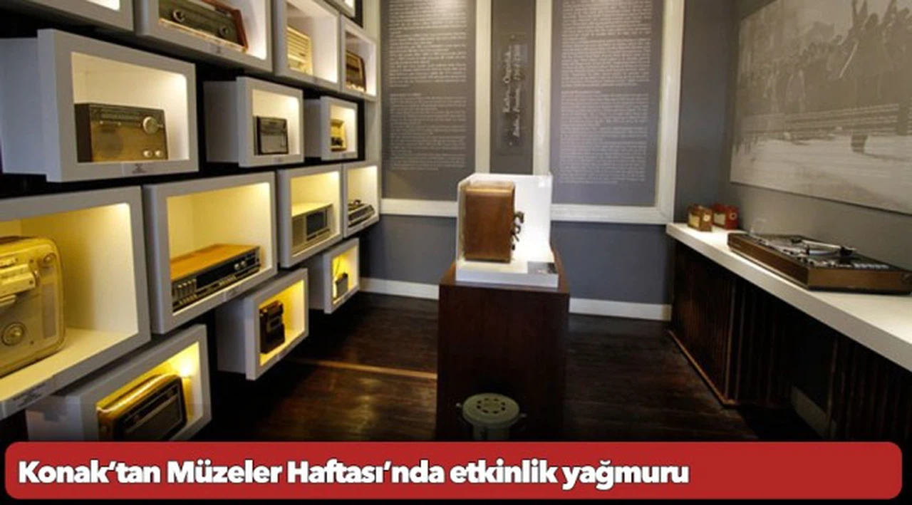Konak’tan Müzeler Haftası’nda etkinlik yağmuru