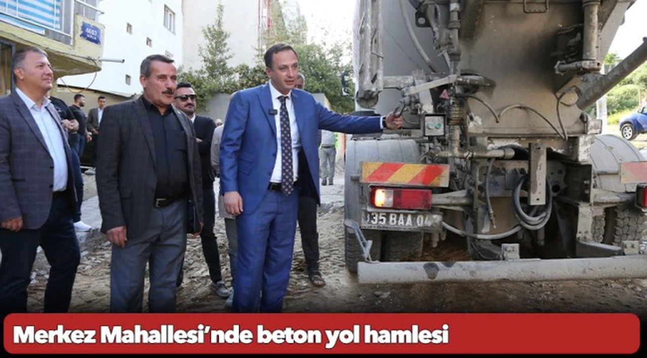 Merkez Mahallesi’nde beton yol hamlesi