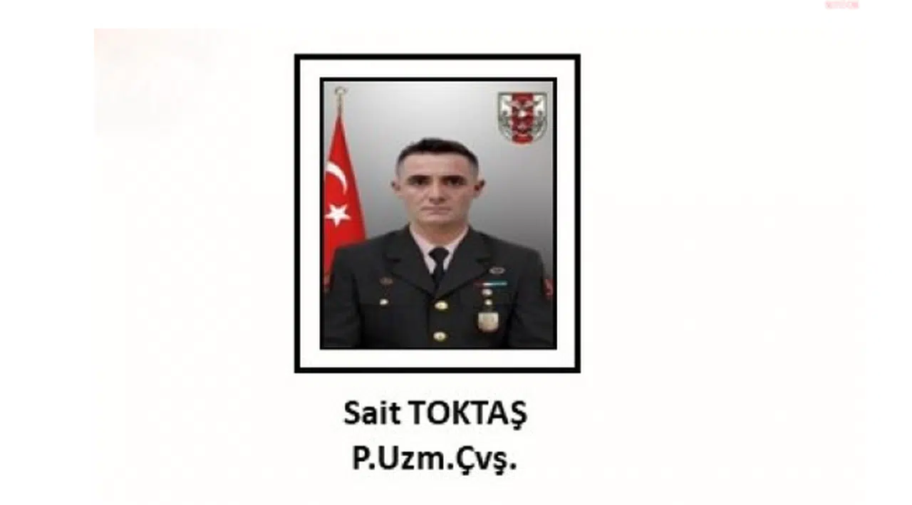 MSB'DEN ACI HABER: "PİYADE UZMAN ÇAVUŞ SAİT TOKTAŞ ŞEHİT OLDU"