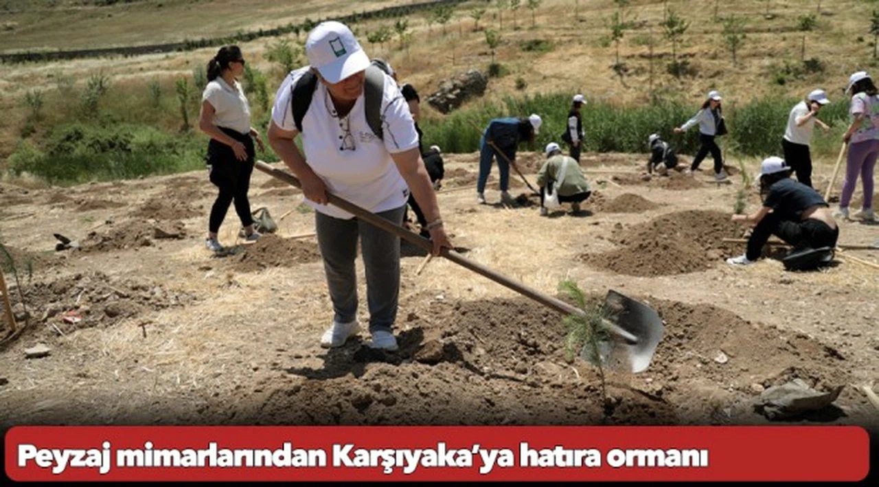 Peyzaj mimarlarından Karşıyaka’ya hatıra ormanı