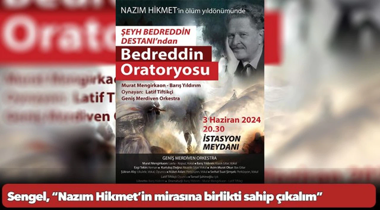 Sengel, “Nazım Hikmet’in mirasına birlikti sahip çıkalım”