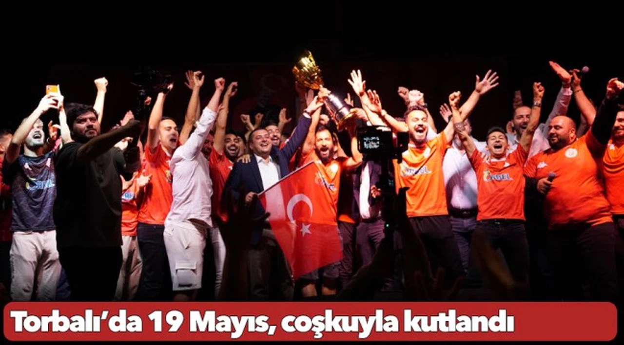 Torbalı’da 19 Mayıs, coşkuyla kutlandı