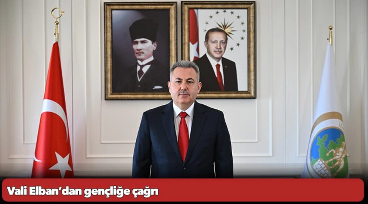 Vali Elban’dan gençliğe çağrı