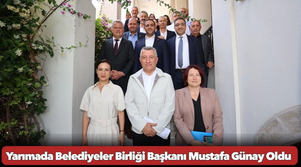 Yarımada Belediyeler Birliği Başkanı Mustafa Günay Oldu