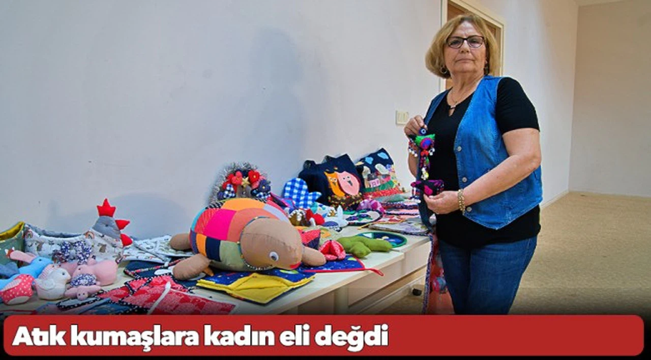 Atık kumaşlara kadın eli değdi