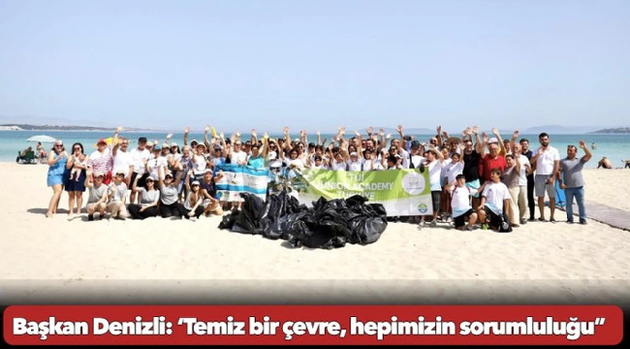 Başkan Denizli: ‘Temiz bir çevre, hepimizin sorumluluğu”