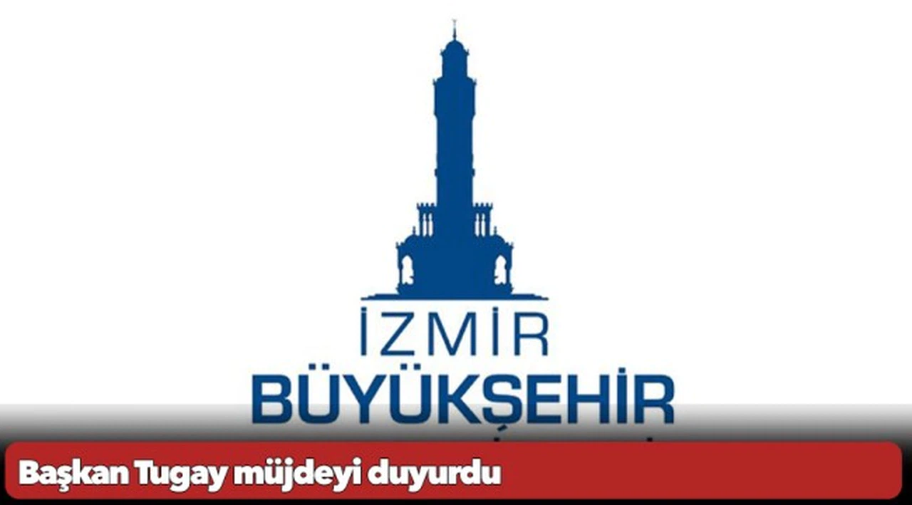 Başkan Tugay müjdeyi duyurdu