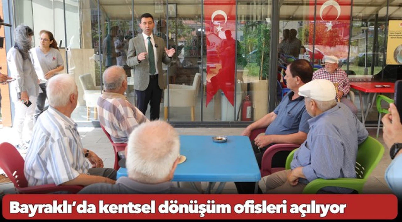 Bayraklı’da kentsel dönüşüm ofisleri açılıyor