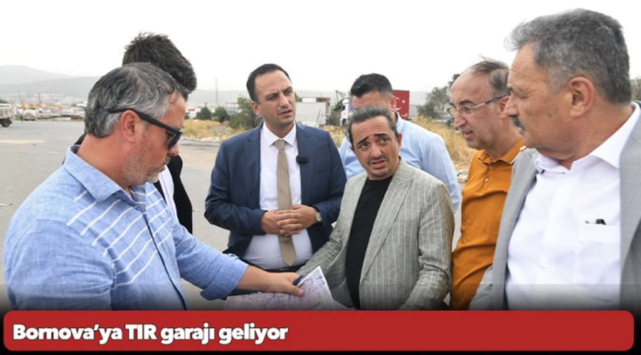 Bornova’ya TIR garajı geliyor