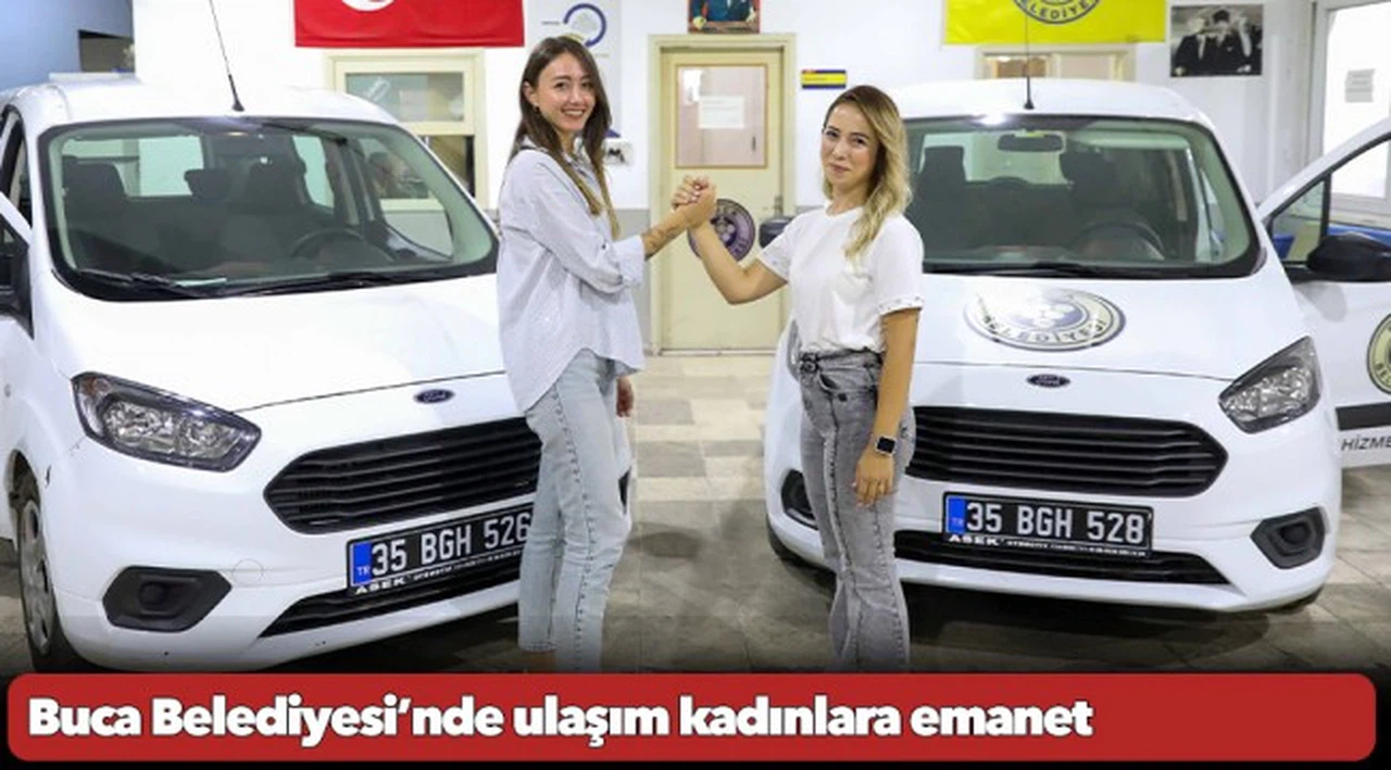 Buca Belediyesi’nde ulaşım kadınlara emanet