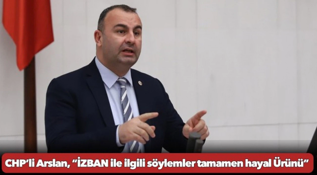 CHP’li Arslan, “İZBAN ile ilgili söylemler tamamen hayal Ürünü"